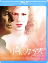 白いカラス【Blu-ray】 [ ニコール・キッドマン ]