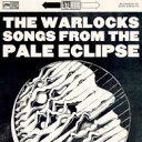 【輸入盤】Songs From The Pale Eclipse [ Warlocks ]