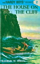 Hardy Boys 02: The House on the Cliff HB002 HB 02 THE HOUSE ON THE C （Hardy Boys） Franklin W. Dixon