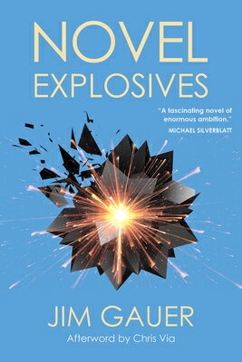 Novel Explosives NOVEL EXPLOSIVES 2/E [ Jim Gauer ]