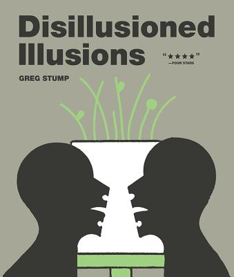 Disillusioned Illusions DISILLUSIONED ILLUSIONS （The Fantagraphics Underground） [ Greg Stump ]