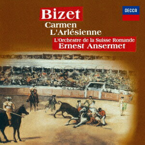 ビゼー:≪カルメン≫組曲 ≪アルルの女≫第1組曲・第2組曲 [ エルネスト・アンセルメ ]