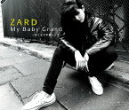 My Baby Grand ～ぬくもりが欲しくて～ [ ZARD ]