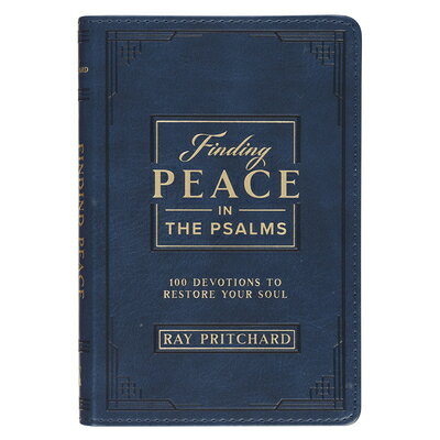 Finding Peace in the Psalms: 100 Devotions to Restore Your Soul FINDING PEACE IN THE PSALMS 