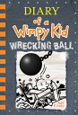 Wrecking Ball (Diary of a Wimpy Kid Book 14) DIARY OF A WIMPY KID WRECK （Diary of a Wimpy Kid） Jeff Kinney