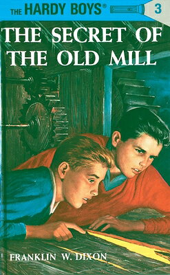 Hardy Boys 03: The Secret of the Old Mill HB003 HB 03 THE SECRET OF THE （Hardy Boys） [ Franklin W. Dixon ]
