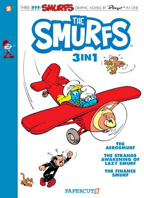 The Smurfs 3-In-1 Vol. 6: Collecting the Aerosmurf, the Strange Awakening of Lazy Smurf, and the Fin SMURFS 3-IN-1 VOL 6 （Smurfs Graphic Novels） [ Peyo ]
