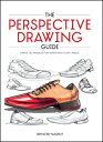 The Perspective Drawing Guide: Simple Techniques for Mastering Every Angle PERSPECTIVE DRAWING GD Spencer Nugent