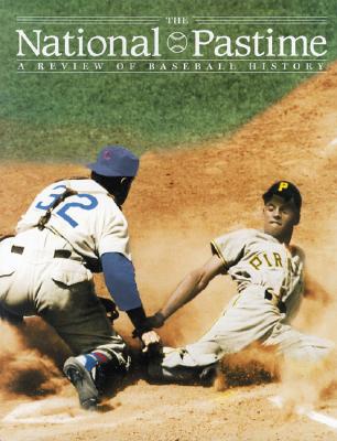 The National Pastime, Volume 26: A Review of Baseball History NATL PASTIME VOLUME 26 [ Society for American Baseball Research ( ]