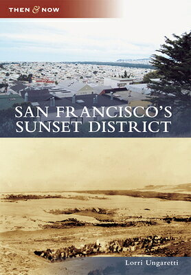 San Francisco's Sunset District SAN FRANCISCOS SUNSET DISTRICT （Then and Now） 