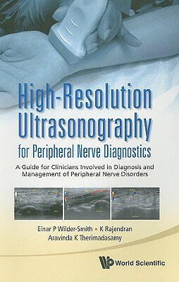 High-Resolution Ultrasonography for Peripheral Nerve Diagnostics: A Guide for Clinicians Involved in HIGH-RESOLUTION ULTRASONOGRAPH 
