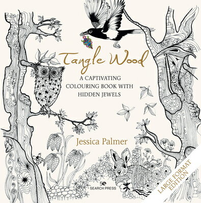 Tangle Wood - Large Format Edition: A Captivating Colouring Book with Hidden Jewels TANGLE WOOD - LARGE FORMAT /E [ Jessica Palmer ]