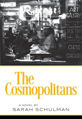 The Cosmopolitans COSMOPOLITANS [ Sarah Schulman ]