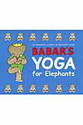 洋書＞Babar’s　yoga　for　elephants