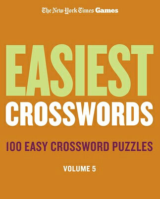 New York Times Games Easiest Crosswords Volume 5: 100 Easy Crossword Puzzles NYT GAMES EASIEST CROSSWORDS V 