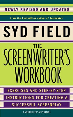 The Screenwriter's Workbook: Exercises and Step-By-Step Instructions for Creating a Successful Scree