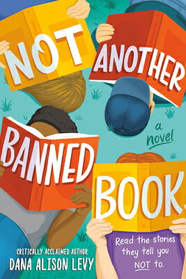 Not Another Banned Book NOT ANOTHER BANNED BK [ Dana Alison Levy ]