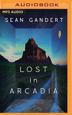 Lost in Arcadia LOST IN ARCADIA M [ Sean Gandert ]