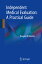 Independent Medical Evaluation: A Practical Guide INDEPENDENT MEDICAL EVALUATION [ Douglas W. Martin ]