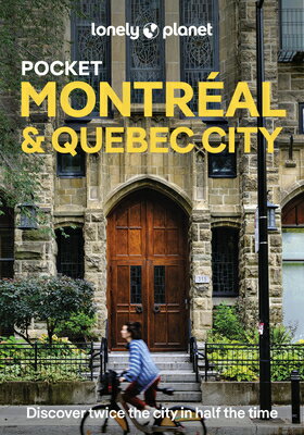 Lonely Planet Pocket Montreal & Quebec City: Discover Twice the City in Half the Time Top Sights Map LONELY PLANET PCKT MONTREAL & （Pocket Guide） [ John Garry ]