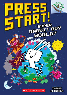 Super Rabbit Boy World!: A Branches Book (Press Start! #12) SUPER RABBIT BOY WORLD A BRANC （Press Start!） [ Thomas Flintham ]