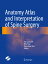 Anatomy Atlas and Interpretation of Spine Surgery ANATOMY ATLAS &INTERPRETATION [ Jian-Gang Shi ]