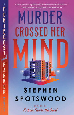 Murder Crossed Her Mind: A Pentecost and Parker Mystery MURDER CROSSED HER MIND （A Pentecost and Parker Mystery） [ Stephen Spotswood ]