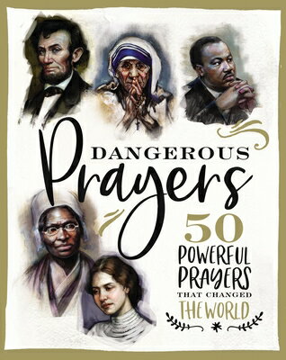 Dangerous Prayers: 50 Powerful Prayers That Changed the World DANGEROUS PRAYERS [ Susan Hill ]