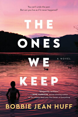 The Ones We Keep ONES WE KEEP [ Bobbie Jean Huff ]