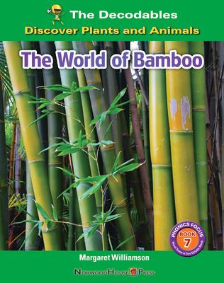The World of Bamboo WORLD OF BAMBOO （The Decodables: Discover Plants and Animals） 