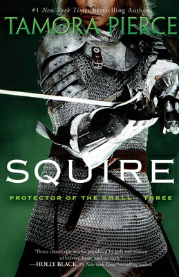 Squire SQUIRE （Protector of the Small） [ Tamora Pierce ]
