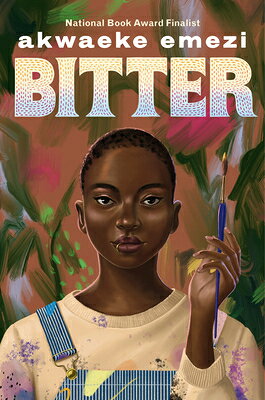 Bitter BITTER [ Akwaeke Emezi ]