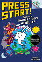 Super Rabbit Boy World!: A Branches Book (Press Start! #12) SUPER RABBIT BOY WOR...