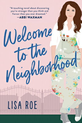 Welcome to the Neighborhood WELCOME TO THE NEIGHBORHOOD [ Lisa Roe ]