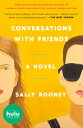 Conversations with Friends CONVERSATIONS W/FRIENDS Sally Rooney