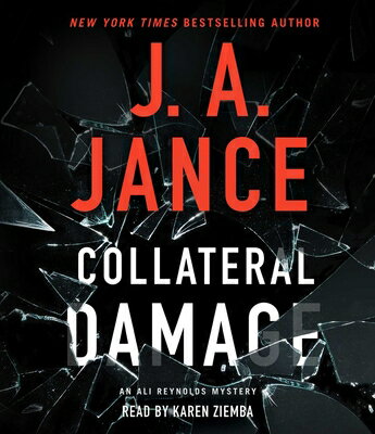 Collateral Damage COLLATERAL DAMAGE D Ali Reynolds [ J. A. Jance ]