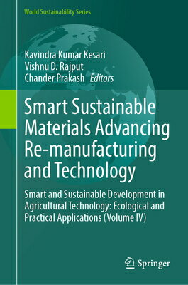 Smart Sustainable Materials Advancing Re-Manufacturing and Technology: Smart and Sustainable Develop SMART SUSTAINABLE MATERIALS AD （World Sustainability） 