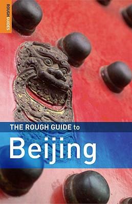 The Rough Guide to Beijing ROUGH GT BEIJING 3/E （Rough Guide to Beijing） [ Simon Lewis ]