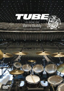 TUBE LIVE AROUND 2009 〜We're Buddy〜 LIVE & DOCUMENTARY