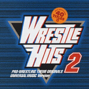 レッスルヒッツ2 プロレス・テーマ・オリジナルス ユニバーサル ミュージック編 [ (スポーツ曲)  ...