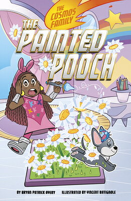 The Painted Pooch PAINTED POOCH （The Cosmos Family） [ Bryan Patrick Avery ]