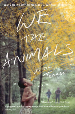 We the Animals (Tie-In) WE THE ANIMALS (TIE-IN) [ Justin Torres ]