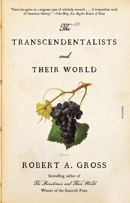The Transcendentalists and Their World TRANSCENDENTALISTS & THEIR WOR [ Robert a. Gross ]