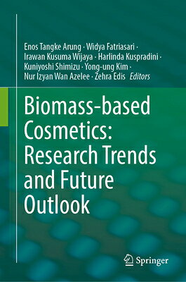 Biomass-Based Cosmetics: Research Trends and Future Outlook BIOMASS-BASED COSMETICS 2024/E [ Enos Tangke Arung ]