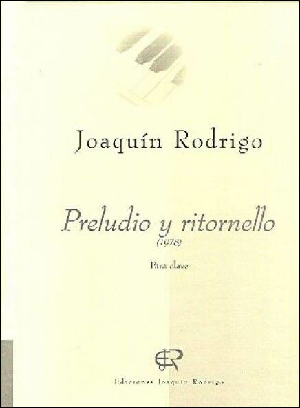 【輸入楽譜】ロドリーゴ, Joaquin: ハープシコードのための前奏曲とリトルネッロ