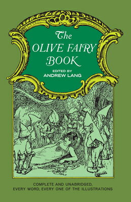 The Olive Fairy Book OLIVE FAIRY BK REV/E （Dover Children 039 s Classics） Andrew Lang