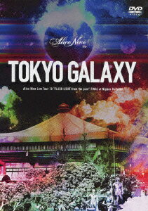 TOKYO GALAXY Alice Nine Live Tour 10 “FLASH LIGHT from the past