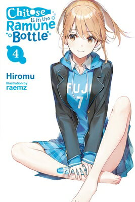 Chitose Is in the Ramune Bottle, Vol. 4: Volume 4 CHITOSE IS IN THE RAMUNE BOTTL （Chitose Is in the Ramune Bottle） [ Hiromu ]