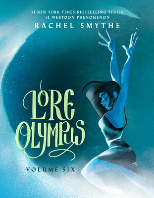 Lore Olympus: Volume Six LORE OLYMPUS VOLUME 6 （Lore Olympus） [ Rachel Smythe ]