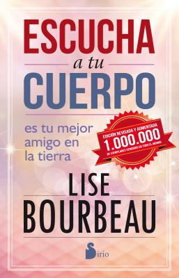 Escucha a Tu Cuerpo SPA-ESCUCHA A TU CUERPO Lise Bourbeau